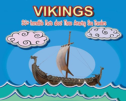 Vikings: 30+ Fun Facts for Kids About These Amazing Sea Travelers