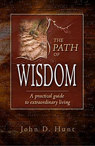 The Path of Wisdom: A Practical Guide to Extraordinary Living